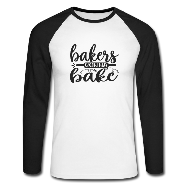 Backen Langarmshirt - Bäcker werden backen