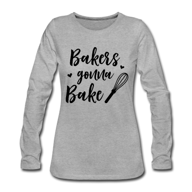 Backen Langarmshirt - Bäcker werden backen - Bäcker gehen backen