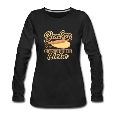 Backen Langarmshirt - Backen Bäcker Beckerin