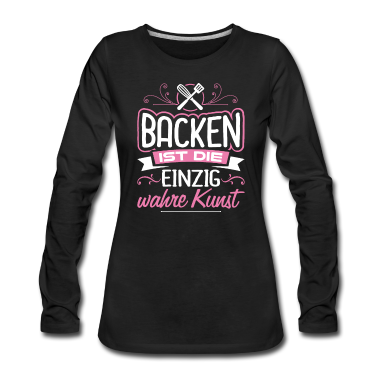 Backen Langarmshirt - Backen, Bäcker, Beckerin