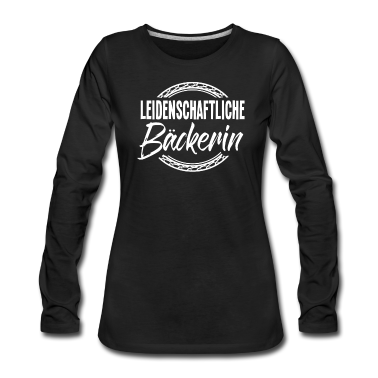 Backen Langarmshirt - Backen, Bäcker, Bäckerin
