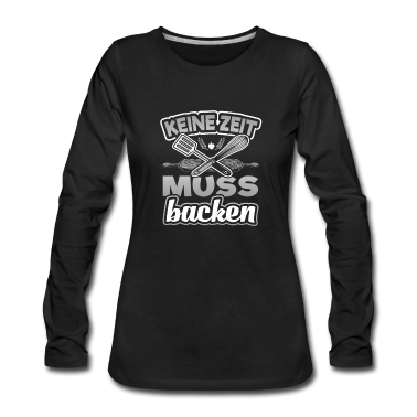 Backen Langarmshirt - Backen Bäcker Beckerin