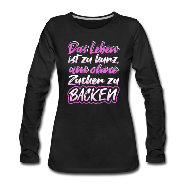 Backen Langarmshirt - Backen, Bäcker, Beckerin
