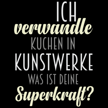 Motiv Ich verwandle Kuchen in Kunstwerke