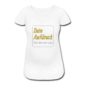 Frauen Schwangerschafts-T-Shirt mit Text, Bild oder Logo bedrucken lassen