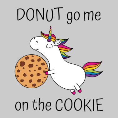Motiv Einhorn Spruch Donut Go Me On The Cookie mit Keks