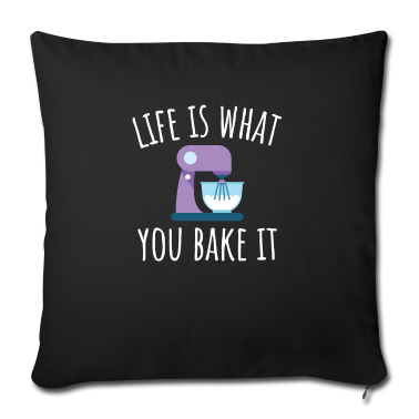 Backen Kissenbezug - Das Leben ist, was Sie es backen - Backen