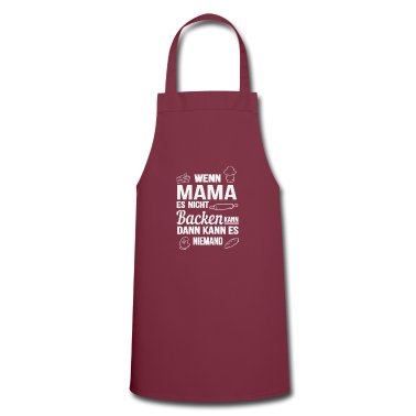 Backen Sch&uuml;rze - Wenn Mama es nicht backen kann dann niemand