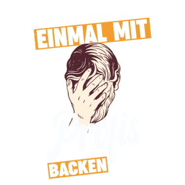Motiv Einmal Mit Profis Backen Konditor Bäcker Bäckerei