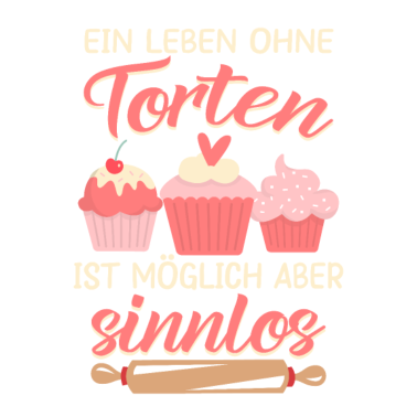 Motiv Schöner Kuchen backen Spruch, Konditorin Geschenk