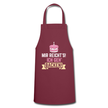 Backen Sch&uuml;rze - Mir Reichts Ich Geh Backen Lustiger Bäcker Spruch