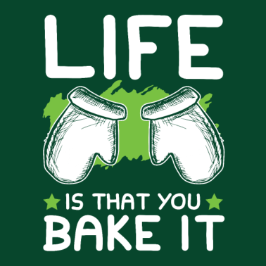 Motiv Backen Leben Witzig Spruch