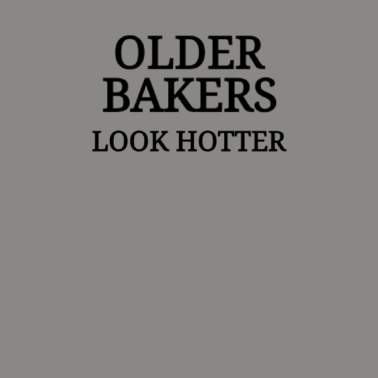 Motiv older Bakers ältere Bäcker backen cooler Spruch