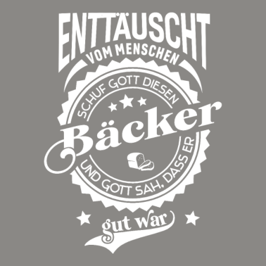 Motiv Lustiger Spruch für Beruf Bäcker