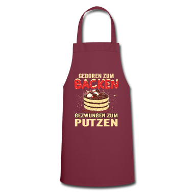 Backen Sch&uuml;rze - Geboren zum backen Gezwungen zum putzen Bäcker