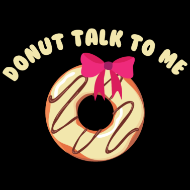 Motiv Donut talk to me - Krapfen Gebäck