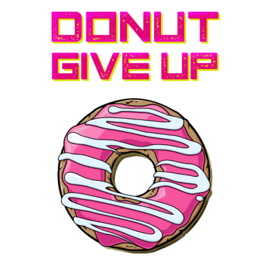 Motiv donat give up süßes zucker nachtisch laster nerd s