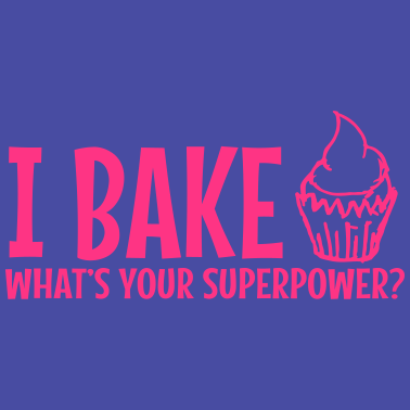 Motiv Ich backe was Ihre Superpower / I backen