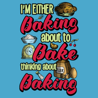 Motiv Backen Liebhaber Backen Bäcker Konditor Humor