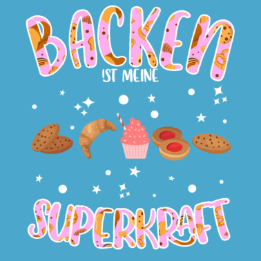 Motiv Backen ist meine Superkraft Hobbybäcker Bäcker