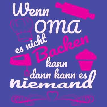 Motiv Meine Oma kann alles Backen