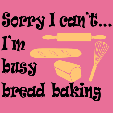 Motiv Bin beschäftigt Brot Backen Hobbykoch Bäcker