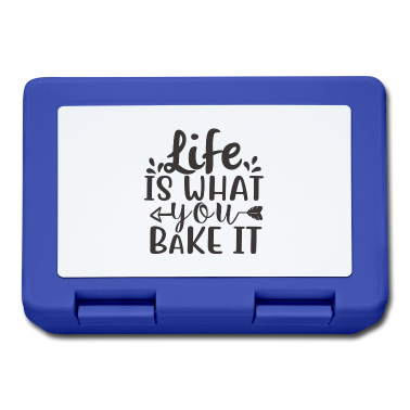 Backen Brotdose - Das Leben ist, was Sie backen Es