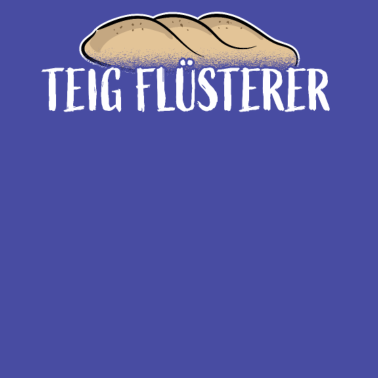 Motiv TEIG FLÜSTERER Lustiges Bäcker Geschenk Backen