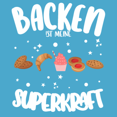 Motiv Backen ist meine Superkraft Konditor Bäcker