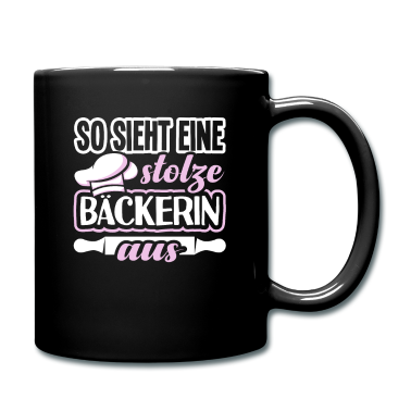 Backen Tasse - Backen, Bäcker, Beckerin