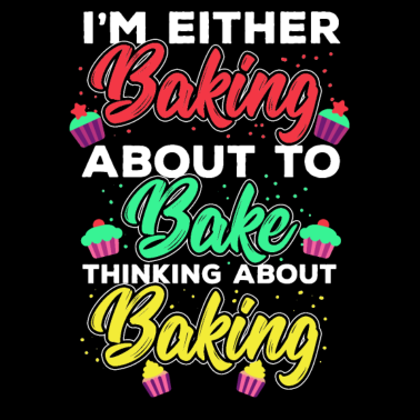 Motiv Ich backe werde backen oder denke ans Backen
