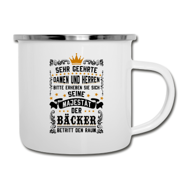 Backen Emaille Tasse - Majestät der Bäcker betritt den Raum Backen Bäcker