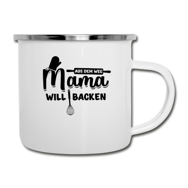 Backen Emaille Tasse - Bäcker Mutti - Aus Dem Weg Mama Will Backen