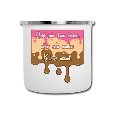 Backen Emaille Tasse - Nicht jeder kann backen, aber alle wollen Kuchen