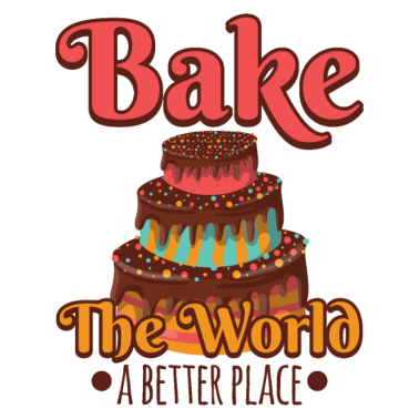 Motiv Backe die Welt zu einem besseren Platz - backen