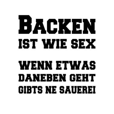 Motiv Backen Bäckerei Witzige Bäcker Sprüche Geschenk