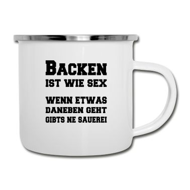 Backen Emaille Tasse - Backen Bäckerei Witzige Bäcker Sprüche Geschenk