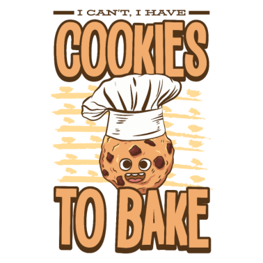 Motiv Ich kann nicht ich habe Kekse zu backen Bäcker