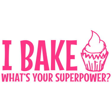 Motiv Ich backe was Ihre Superpower / I backen