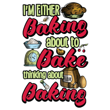 Motiv Backen Liebhaber Backen Bäcker Konditor Humor