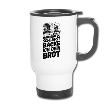 Backen Thermobecher - Bäcker Bäckerei Backwaren Backen