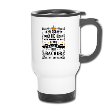Backen Thermobecher - Majestät der Bäcker betritt den Raum Backen Bäcker