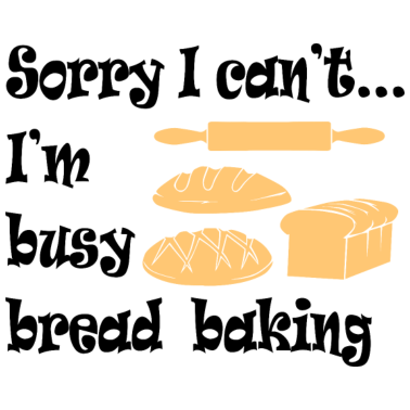 Motiv Bin Brot Backen Witzig Hobbykoch Bäcker