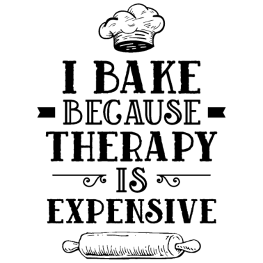 Motiv Ich Backe Weil Therapie Teuer Ist Backen Bäcker