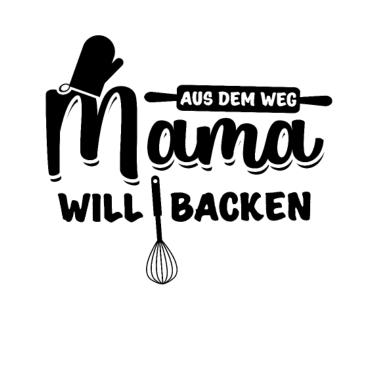 Motiv Bäcker Mutti - Aus Dem Weg Mama Will Backen