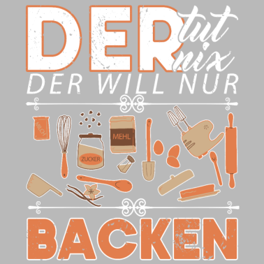 Motiv Der tut nix der will nur backen Konditoren Bäcker