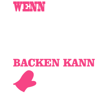 Motiv Wenn es Mama nicht backen kann
