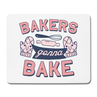 Backen Mousepad - Bäcker gehen zum Backen