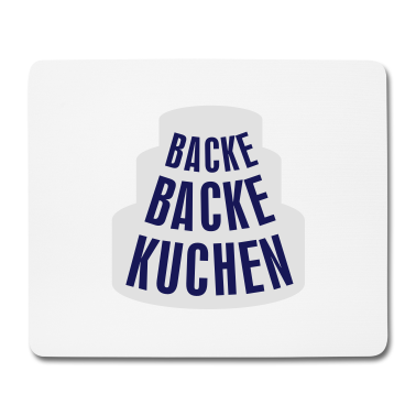 Backen Mousepad - Backe Backe Kuchen