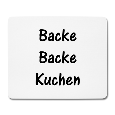 Backen Mousepad - Backe Backe Kuchen